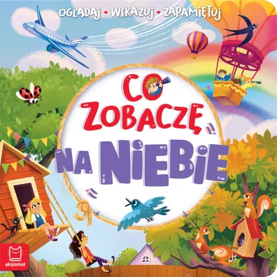Co zobacz na niebie. Ogldaj, wskazuj, zapamituj - Sylwia  Kajdana