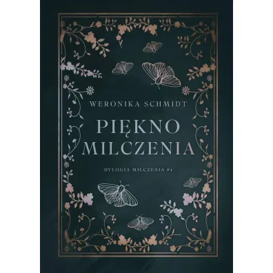 Pi�kno milczenia. Dylogia milczenia. Tom 1