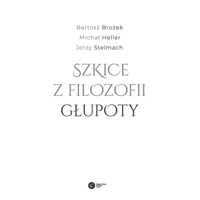 Szkice z filozofii g�upoty