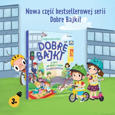 Dobre bajki o tym, jak dba� o swoje bezpiecze�stwo