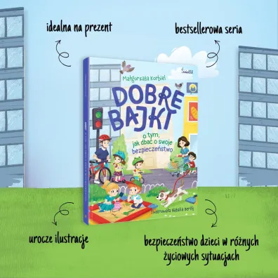 Dobre bajki o tym, jak dba� o swoje bezpiecze�stwo