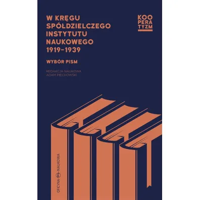 W kr�gu Sp�dzielczego Instytutu Naukowego 1919-39