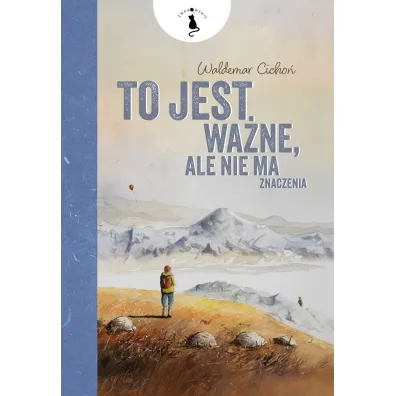 To jest wa�ne, ale nie ma znaczenia - Waldemar Cicho�