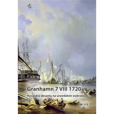 Granhamn 7 VIII 1720. Rosyjskie desanty.. - Eugen Gorb