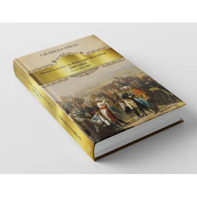 Historia wojny na P�wyspie Iberyjskim 1807-1814. Tom 1. 1807-1809