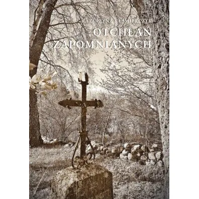Otch�a� zapomnianych - Katarzyna Ku�mierczyk
