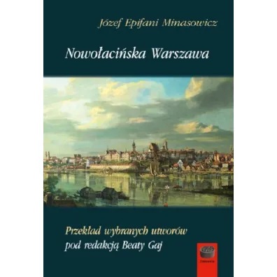 Nowo�aci�ska Warszawa - Epifani J�zef Minasowicz