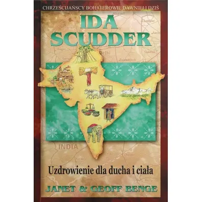 Ida Scudder - Uzdrowienie dla ducha i cia�a