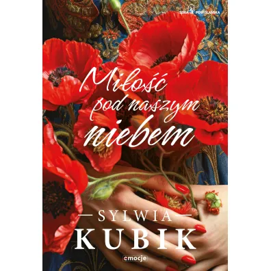 Mi�o�� pod naszym niebem - Sylwia Kubik