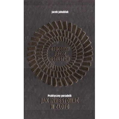 Otoczony przez oszust�w - Jacek  Jakubiuk