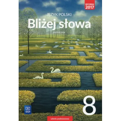 J�zyk polski. Bli�ej s�owa. Podr�cznik. Klasa 8. Szko�a podstawowa - Ewa Horwath