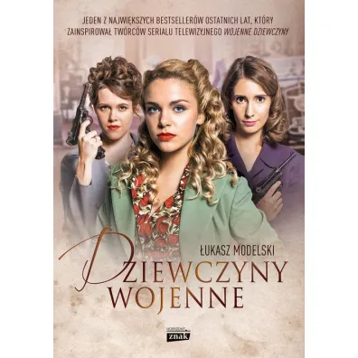 Dziewczyny wojenne - �ukasz Modelski