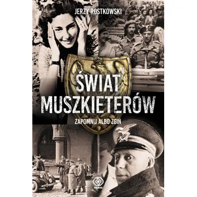 �wiat muszkieter�w zapomnij albo zgi� - Jerzy Rostkowski