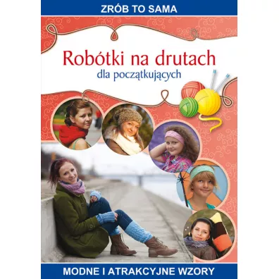 Robtki na drutach dla pocztkujcych - Iwona Kurto-Dzikielewska