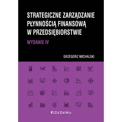 Strategiczne zarz�dzanie p�ynno�ci� finansow�.. - Grzegorz Michalski