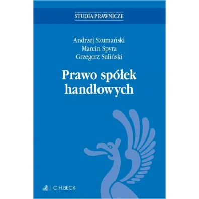 Prawo sp�ek handlowych - Andrzej Szuma�ski, Grzegorz Suli�ski, Marcin Spyra