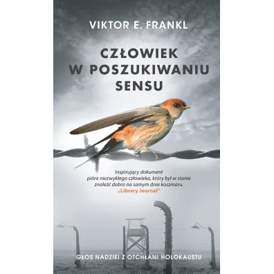 Cz�owiek w poszukiwaniu sensu. G�os nadziei z otch�ani Holokaustu - Viktor Emil Frankl