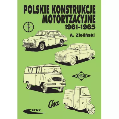 Polskie konstrukcje motoryzacyjne 1961-1965 - Andrzej Zieliski