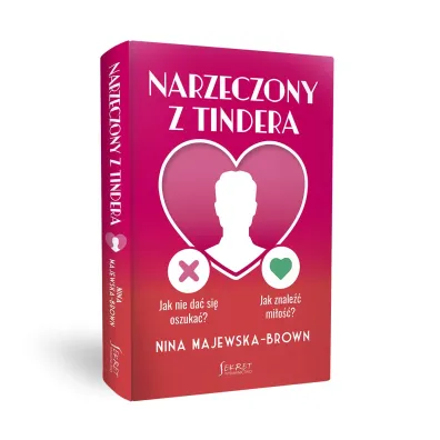 Narzeczony z Tindera. Jak nie da� si� oszuka�? Jak znale�� mi�o��?