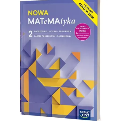 NOWA MATeMAtyka 2. Podr�cznik dla liceum og�lnokszta�c�cego i technikum. Zakres podstawowy i rozszerzony. Edycja 2024 - Karolina Wej, Lech Cha�ko, Wojciech Babia�ski