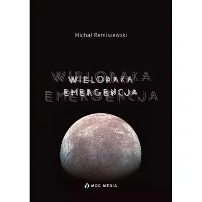 Wieloraka emergencja - Micha�  Remiszewski