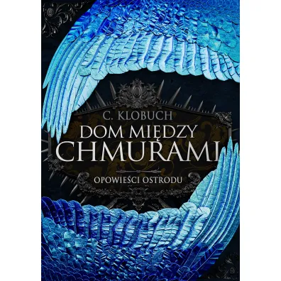 Dom mi�dzy chmurami. Tom 1 - C. Klobuch