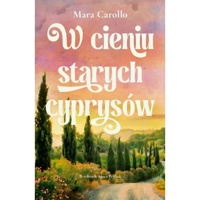 W cieniu starych cyprys�w - Mara Carollo