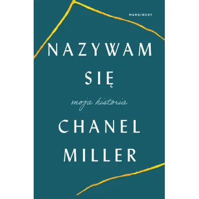 Nazywam si�. Moja historia - Chanel Miller