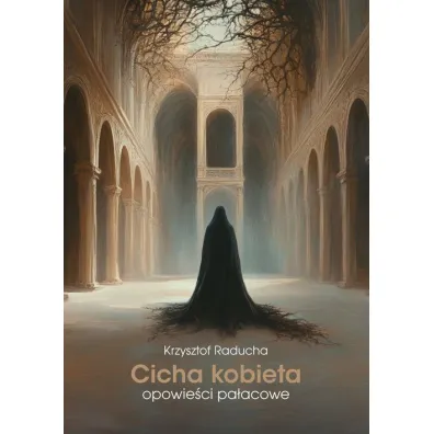 Cicha kobieta - Krzysztof  Raducha