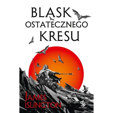 Blask ostatecznego kresu. Trylogia Licaniusa. Tom 3 - James Islington