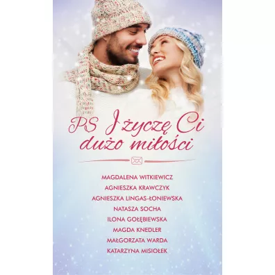 PS I �ycz� Ci du�o mi�o�ci - Agnieszka Krawczyk, Agnieszka Lingas-�oniewska, Magdalena Witkiewicz, Ma�gorzata Warda, Natasza Socha, Katarzyna Misio�ek, Ilona Go��biewska, Magda Knedler