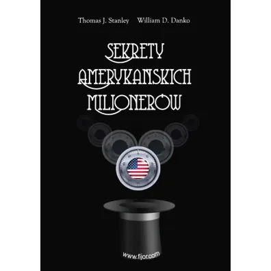 Sekrety ameryka�skich milioner�w - Stanley J. Thomas, William D. Danko