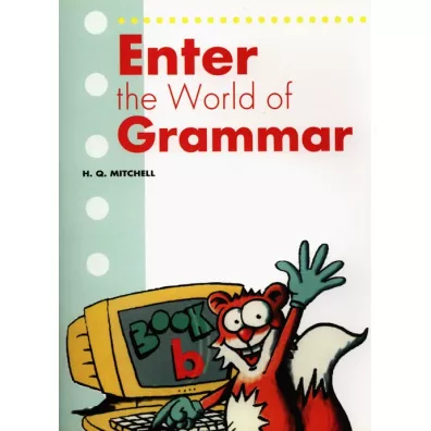 Enter World of Grammar B SB - H. Q. Mitchell