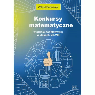 Konkursy matematyczne w szkole podstawowej w klasach VII-VIII - Witold Bednarek