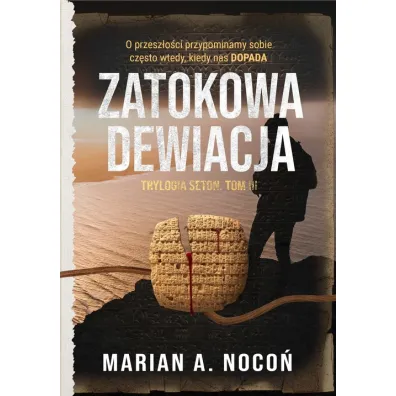 Zatokowa dewiacja. Trylogia SETON. Tom III - Marian A Noco�