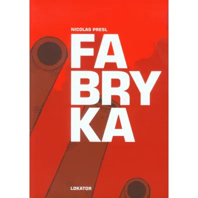 Fabryka - Nicolas Presl