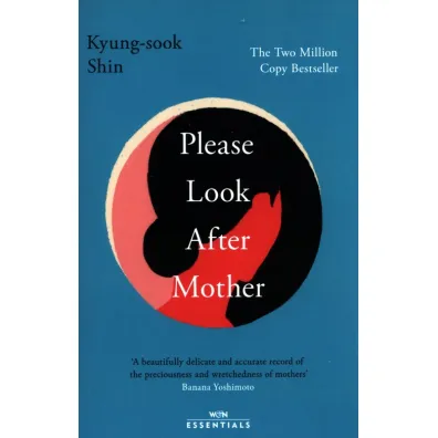 Please Look After Mother - Shin Kyung-Sook