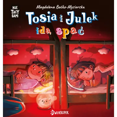 Tosia i Julek id� spa�. (Nie) Tacy sami. Tom 9