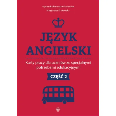 J�zyk angielski. Karty pracy dla uczni�w ze specjalnymi potrzebami edukacyjnymi. Cz�� 2