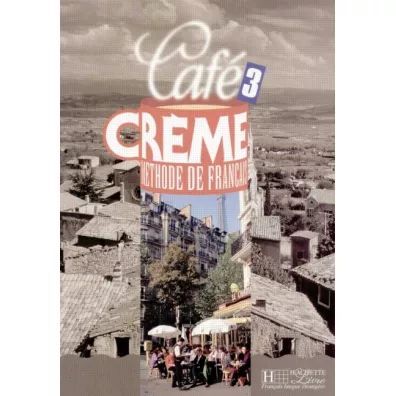 Cafe Creme 3 Podr�cznik - Delaisne Pierre, Nicole McBride, Sandra Trevisi, SandraTrevisi