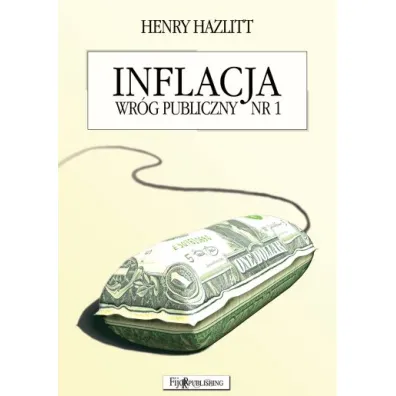 Inflacja wr�g publiczny nr 1 - Henry Hazlitt
