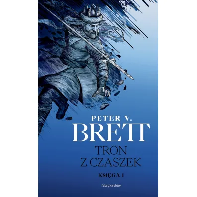 Tron z czaszek. Cykl Demoniczny. Tom 4. Ksi�ga 1 - Peter V. Brett