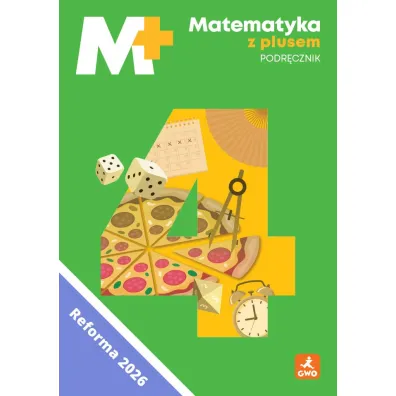 Matematyka z plusem podr�cznik dla klasy 4 szko�y podstawowej EDYCJA 2026 - Ma�gorzata Dobrowolska, Marcin Karpi�ski, Marta Jucewicz, Piotr Zarzycki