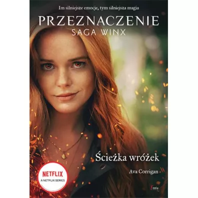 �cie�ka wr�ek. Przeznaczenie. Saga Winx - Ava  Corrigan