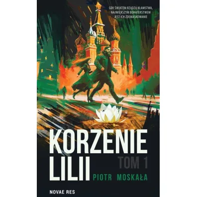 Korzenie Lilli. Tom 1 - Piotr  Moska�a