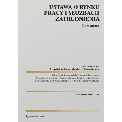 Ustawa o rynku pracy i s�u�bach zatrudnienia. Komentarz