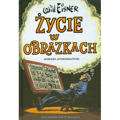 Mistrzowie Komiksu �ycie w obrazkach. Opowie�ci autobiograficzne - Will Eisner