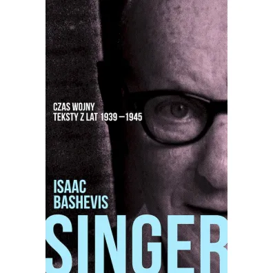 Czas wojny. Teksty z lat 1939-1945 - Isaac  Bashevic Singer