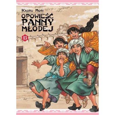 Opowie�� Panny M�odej. Tom 13 - Kaoru Mori