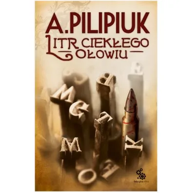 Litr ciek�ego o�owiu - Andrzej Pilipiuk